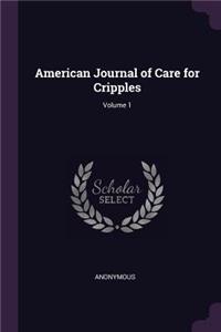 American Journal of Care for Cripples; Volume 1