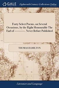 FORTY SELECT POEMS, ON SEVERAL OCCASIONS