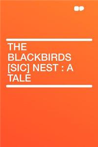 The Blackbirds [sic] Nest