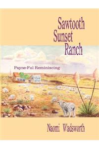 Sawtooth Sunset Ranch: Payne-Ful Reminiscing