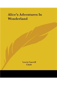 Alice's Adventures In Wonderland