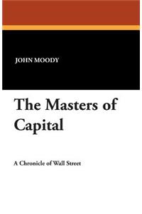 The Masters of Capital