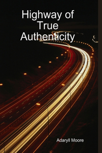 Highway of True Authenticity