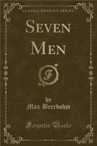 Seven Men (Classic Reprint)