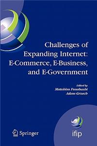 Challenges of Expanding Internet: E-Commerce, E-Business, and E-Government