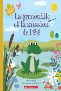 Au Fil Des Saisons: La Grenouille Et La Mission de l'Été