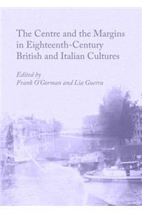 Centre and the Margins in Eighteenth-Century British and Italian Cultures