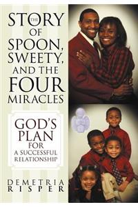 The Story of Spoon, Sweety, and the Four Miracles