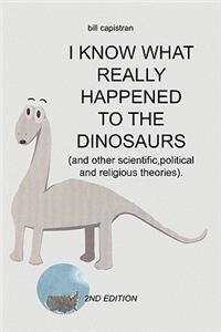 I Know What Really Happened to the Dinosaurs