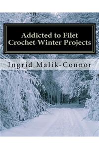 Addicted to Filet Crochet-Winter Projects