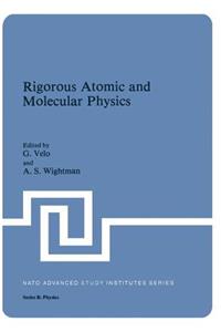 Rigorous Atomic and Molecular Physics