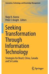 Seeking Transformation Through Information Technology