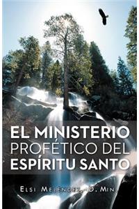 El Ministerio Profetico del Espiritu Santo