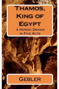 Thamos, King of Egypt