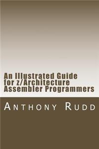 Illustrated Guide for z/Architecture Assembler Programmers