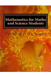 Mathematics for Maths and Science Students