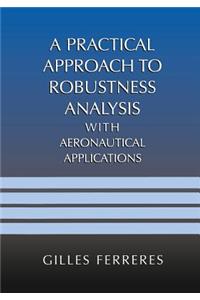 Practical Approach to Robustness Analysis with Aeronautical Applications