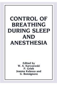 Control of Breathing During Sleep and Anesthesia