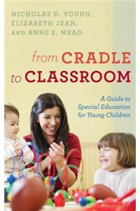 From Cradle to Classroom