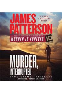 Murder, Interrupted