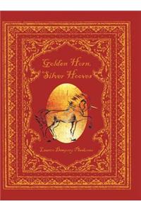 Golden Horn, Silver Hooves