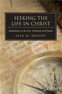 Seeking The Life In Christ