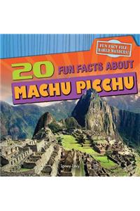 20 Fun Facts about Machu Picchu