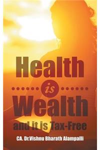 Health is Wealth and it is Tax-Free