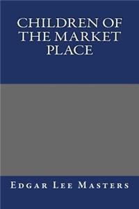 Children of the Market Place