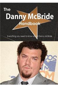 The Danny McBride Handbook - Everything You Need to Know about Danny McBride