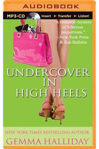 Undercover in High Heels