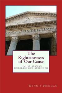 Righteousness of Our Cause