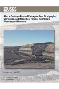 After a Century- Revised Paleogene Coal Stratigraphy, Correlation, and Deposition, Power River Basin, Wyoming and Montana