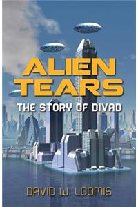 Alien Tears: The Story of Divad