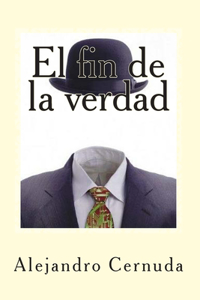 El Fin de La Verdad