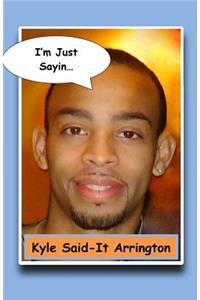 Kyle Said It Arrington