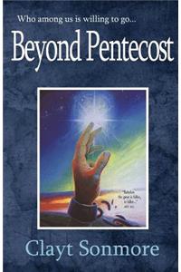 Beyond Pentecost