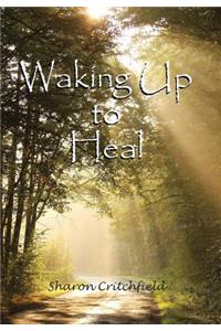 Waking Up to Heal