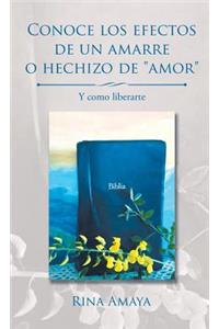 Conoce los efectos de un amarre o hechizo de 