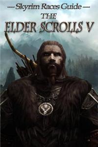 The Elder Scrolls V: Skyrim Races Guide