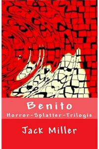 Benito - Horror-Splatter-Trilogie