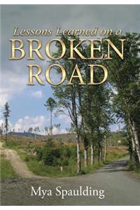 Lessons Learned on a Broken Road