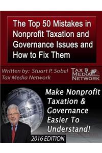 The Top 50 Mistakes in Nonprofit Taxation and Governance Issues and How to Fix Them