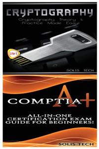 Cryptography & CompTIA A+