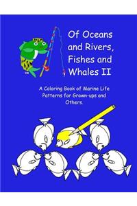 Of Oceans and Rivers, Fishes and Whales II