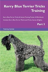 Kerry Blue Terrier Tricks Training Kerry Blue Terrier Tricks & Games Training Tracker & Workbook. Includes