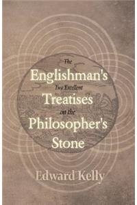 Englishman's Two Excellent Treatises on the Philosopher's Stone