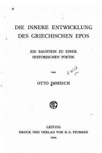 Die innere Entwicklung des griechischen Epos