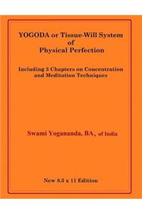YOGODA or Tissue-Will System of Physical Perfection