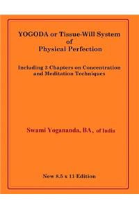 YOGODA or Tissue-Will System of Physical Perfection
